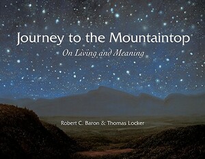 Journey to the Mountaintop: On Living and Meaning by Robert Baron, Locker Thomas