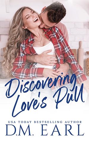 Discovering Love's Pull by D.M. Earl