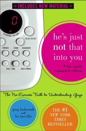 He's Just Not That Into You by Greg Behrendt, Liz Tuccillo