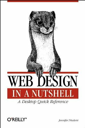 Web Design in a Nutshell : A Desktop Quick Reference by Jennifer Niederst