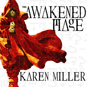 The Awakened Mage by Karen Miller