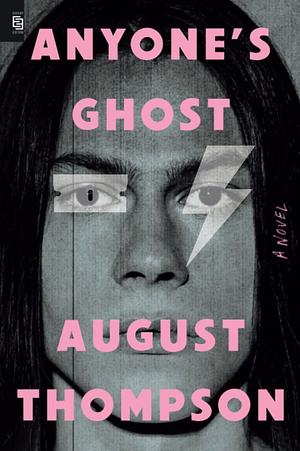 Anyone's Ghost by August Thompson