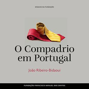 O Compadrio em Portugal by João Ribeiro-Bidaoui