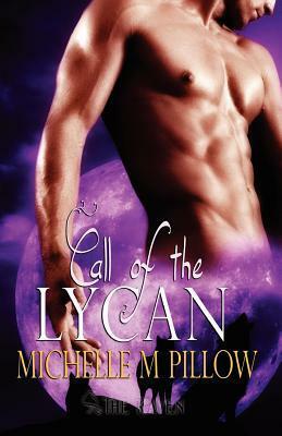 Call of the Lycan: Complete Trilogy by Michelle M. Pillow