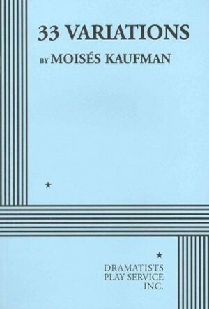 33 Variations by Moisés Kaufman