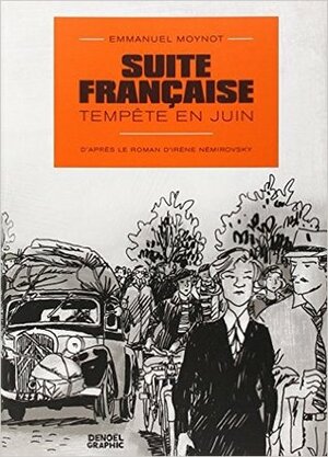 Suite française. Tempête en juin (Denoël Graphic) by Irène Némirovsky, Emmanuel Moynot