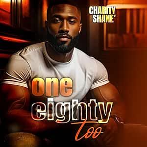 One Eighty Too by Charity Shane'