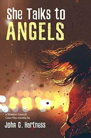 She Talks to Angels by John G. Hartness