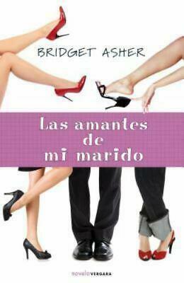 Las amantes de mi marido by Bridget Asher