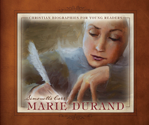 Marie Durand by Simonetta Carr