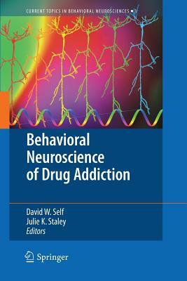 Behavioral Neuroscience of Drug Addiction by 