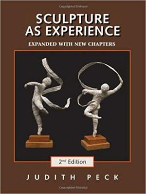 Sculpture as Experience by Judith Peck
