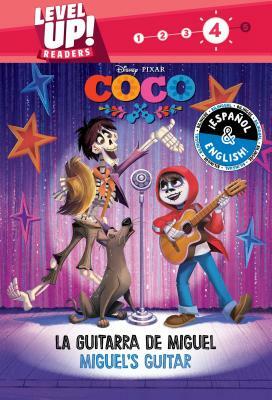 Miguel's Guitar / La Guitarra de Miguel (English-Spanish) (Disney/Pixar Coco) (Level Up! Readers) by 