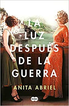 La luz después de la guerra by Anita Abriel