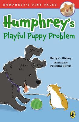 Humphrey's Playful Puppy Problem by Betty G. Birney