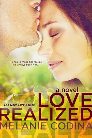 Love Realized by Melanie Codina