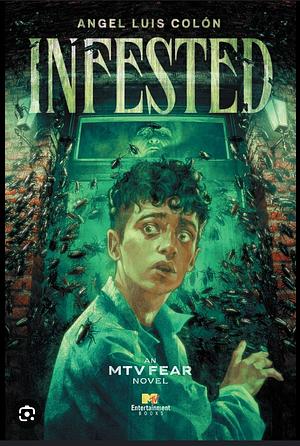 Infested by Angel Luis Colón