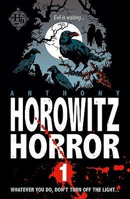 Horowitz Horror: Nine Nasty Stories To Chill You To The Bone by Anthony Horowitz