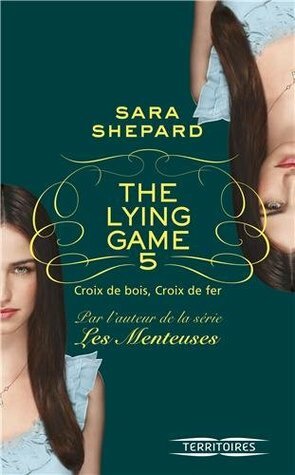 Croix de bois, Croix de fer by Sara Shepard