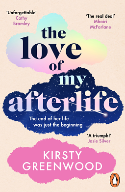 The Love of My Afterlife by Kirsty Greenwood