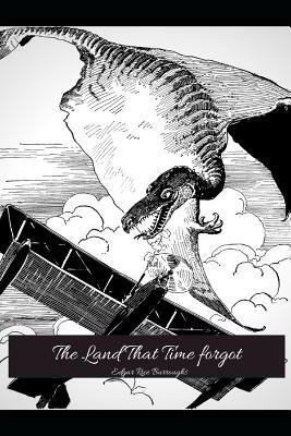 The Land That Time Forgot: The Best Book For Readers (Annotated) By Edgar Rice Burroughs. by Edgar Rice Burroughs