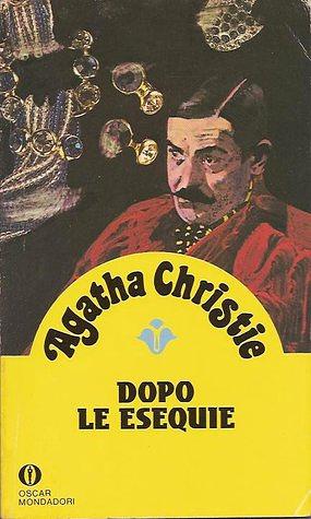 Dopo le esequie by Agatha Christie