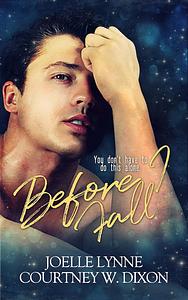 Before I Fall  by Courtney W. Dixon, Joelle Lynne