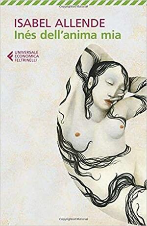 Inés dell'anima mia by Isabel Allende, Margaret Sayers Peden