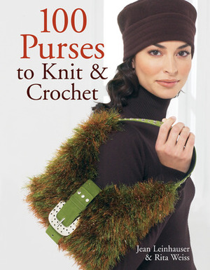 100 Purses to Knit & Crochet by Jean Leinhauser