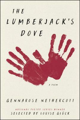 The Lumberjack's Dove: A Poem by GennaRose Nethercott
