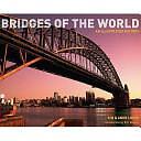 Bridges of the World: An Illustrated History by Tim Locke, Anne Locke