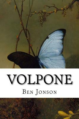 Volpone: The Fox by Ben Jonson