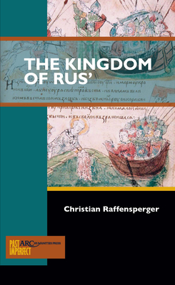 Kingdom of Rus' by Christian Raffensperger