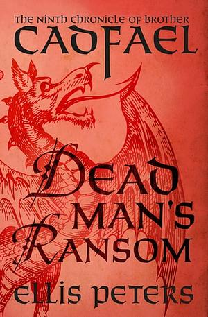 Dead Man's Ransom by Ellis Peters