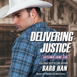 Delivering Justice by Barb Han