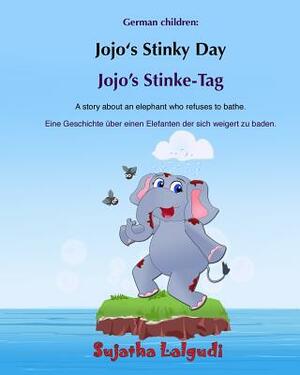 German children: Jojo's Stinke-Tag: Children's Picture Book English-German (Bilingual Edition) (German Edition), German for children, G by Sujatha Lalgudi