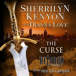 The Curse: Book 3 in the Belador Series by Sherrilyn Kenyon, Dianna Love