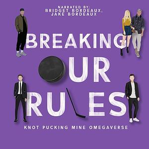 Breaking Our Rules by Sinclair Kelly