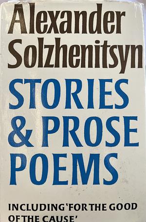 Stories and Prose Poems by Александр Исаевич Солженицын