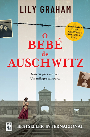 O Bebé de Auschwitz by Lily Graham