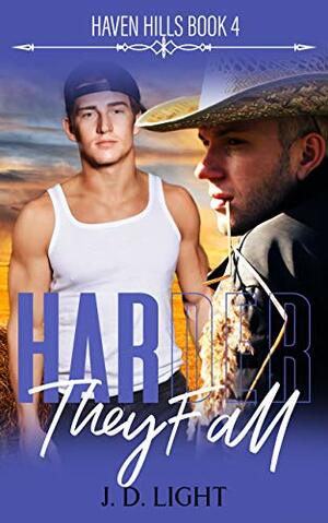 Harder They Fall by J. D. Light