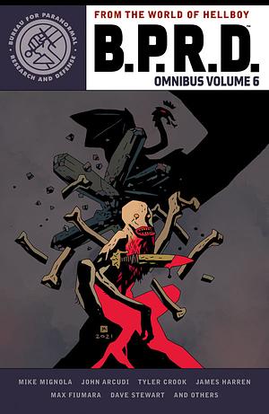 B.P.R.D. Omnibus Vol. 6 by John Arcudi, Mike Mignola, Scott Allie