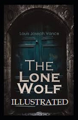 The Lone Wolf Illustrated by Louis Joseph Vance