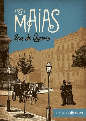 Os Maias: Episódios da Vida Romântica by Eça de Queirós