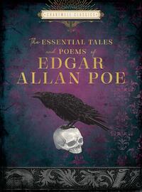 The Essential Tales and Poems of Edgar Allan Poe by Edgar Allan Poe