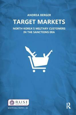 Target Markets: North Korea's Military Customers by Andrea Berger