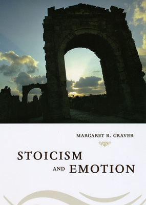 Stoicism & Emotion by Margaret Graver