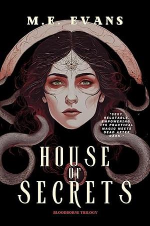 House of Secrets by M.E. Evans