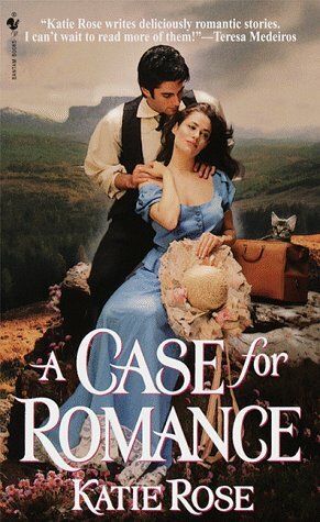 A Case For Romance: A Loveswept Historical Romance by Katie Rose