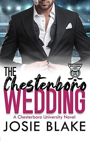 The Chesterboro Wedding by Josie Blake, Josie Blake